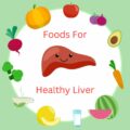 foods for healthy liver